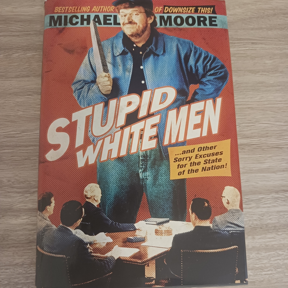 Stupid White Men Book by Michael Moore